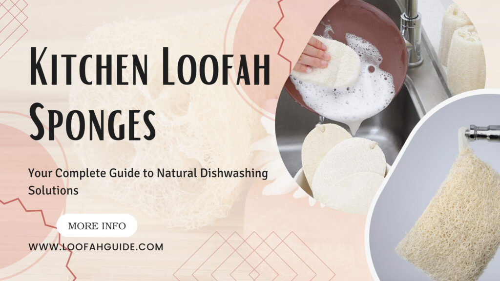 Kitchen Loofah Sponges Guide | Natural Cleaning Solutions 2025