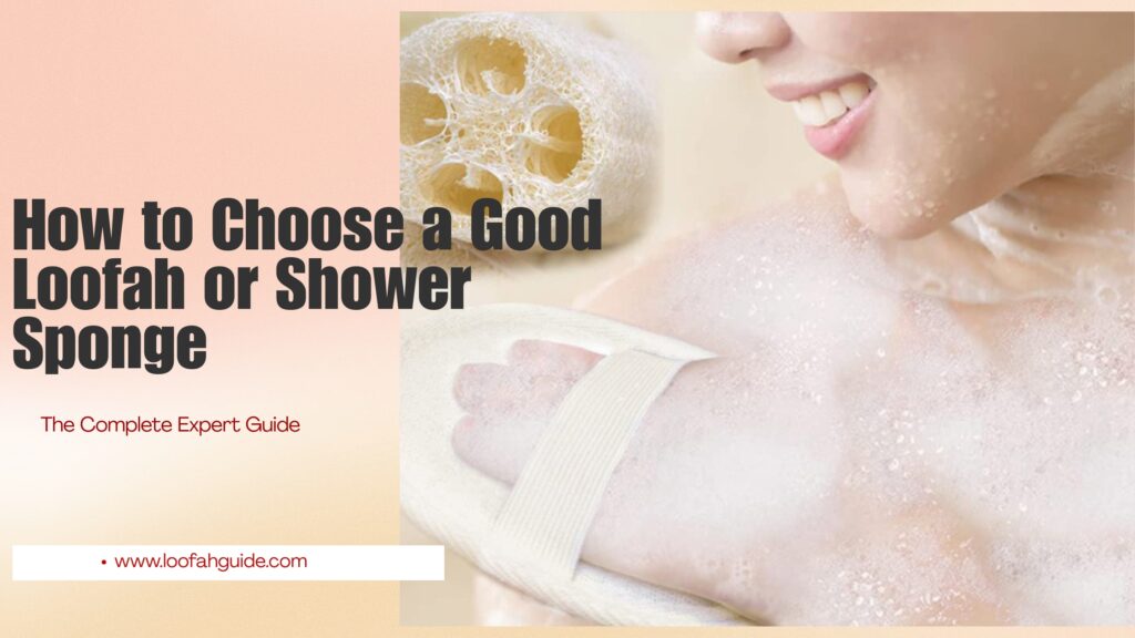 Best Good Loofah and Shower Sponge Picks | Expert Guide 2025